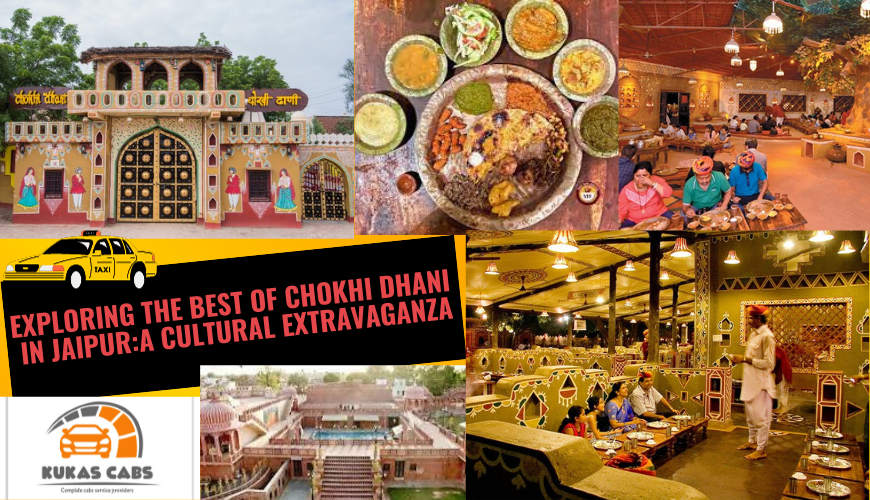 Exploring the Best of Chokhi Dhani in Jaipur: A Cultural Extravaganza