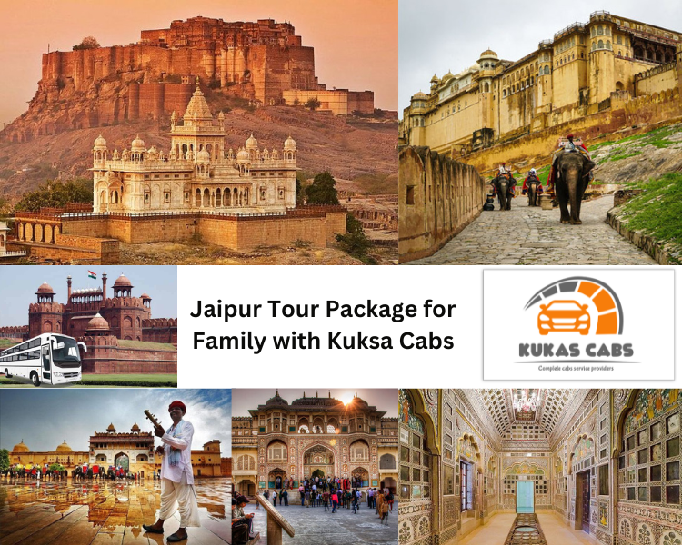 Jaipur Tour Package for Family with Kuksa Cabs